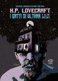 I gatti di Ulthar e altri racconti da H.P. Lovecraft