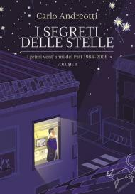 I segreti delle stelle. I primi vent'anni del Patt 1988-2008. Vol. 2