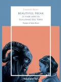 Beautiful freak. Le fiabe nere di Guillermo Del Toro