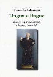 Lingua e lingue. Percorsi tra lingue speciali e linguaggi settoriali