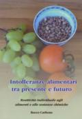 Intolleranze alimentari tra presente e futuro