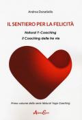 Il sentiero per la felicità. Natural y-coaching. Il coaching delle tre vie