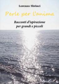 Perle per l'anima. Racconti d'ispirazione per grandi e piccoli