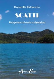 Scatti. Fotogrammi di storia e di pensiero