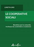 Cooperative sociali. Beneficio per la comunità, ricchezza da condividere e sostenere (Le)