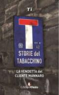 La vendetta del cliente mannaro. Storie del tabacchino