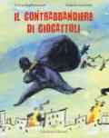 Il contrabbandiere di giocattoli. Ediz. a colori