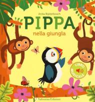 Pippa nella giungla. Ediz. a colori