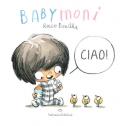 Babymoni Ciao! Ediz. a colori