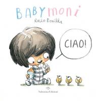 Babymoni Ciao! Ediz. a colori