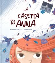 La casetta di Anna. Ediz. a colori