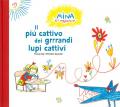Il più cattivo dei grandi lupi cattivi. Ediz. a colori