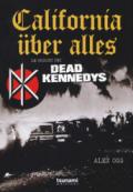 California über alles. Le origini dei Dead Kennedys