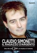 Claudio Simonetti. Il ragazzo d'argento. Una vita con i Goblin, la musica, il cinema