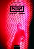 Nine Inch Nails. Niente mi può fermare