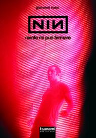 Nine Inch Nails. Niente mi può fermare