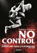 No control. Storie di hardcore punk californiano 1980-2000