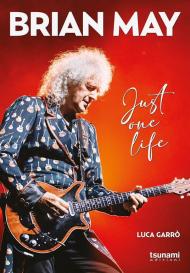 Brian May. Just one life