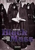 Black mass. La storia dell'occult rock