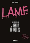 L.A.M.F. La leggenda di Johnny Thunders