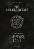 No celebration. La biografia ufficiale dei Paradise Lost