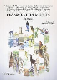 Frammenti di Murgia. Ediz. illustrata