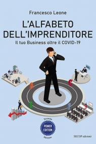 L' alfabeto dell'imprenditore. Il tuo Business oltre il Covid-19. Ediz. ampliata