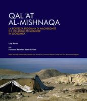 Qal 'at al-Mishnaqa. La fortezza erodiana di Macheronte e il villaggio di Mekawer in Giordania