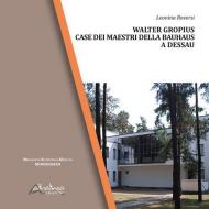 Walter Gropius. Case dei maestri della Bauhaus a Dessau