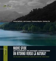 Nuove sfide per l'architettura del paesaggio contemporanea. Un ritorno verso la natura