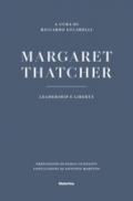 Margaret Thatcher. Leadership e libertà