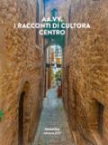 I racconti di Cultora 2017. Centro