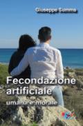 Fecondazione artificiale, umana e morale