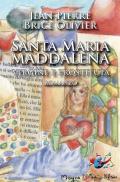 Santa Maria Maddalena. Vergine e prostituta