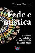 Fede e mistica. Il percorso speculativo ed esistenziale di Edith Stein