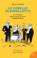 Le sorelle scappellotto e il mistero della cacca di cane abbandonata