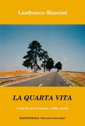 La quarta vita. I casi di un avvocato e altre storie