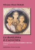 Cavalcando attraverso i secoli. Vol. 2: La Basilissa e l'Augusta