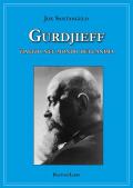 Gurdjieff. Viaggio nel mondo dell'anima