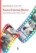 Nuovo cinema Queer. Storia della filmografia LGBTQI+ in Italia