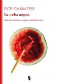 La scelta negata. Il diritto all'aborto nel paese dell'obiezione