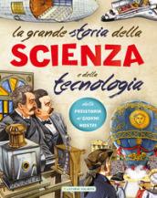 La grande storia della scienza e della tecnologia