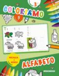 Coloriamo. Alfabeto. Ricalca & scrivi: 5