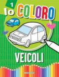 Veicoli. Io coloro. Ediz. a colori