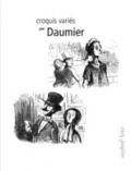 Croquis variés de Daumier. Ediz. illustrata