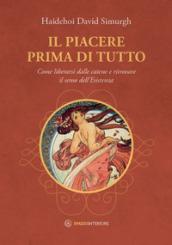 IL PIACERE PRIMA DI TUTTO