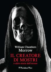 Il creatore di mostri e altre storie dell'orrore