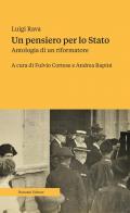 Pensiero per lo Stato. Antologia di un riformatore (Un)