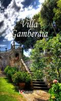 Villa Gamberaia. Ediz. italiana, inglese e francese