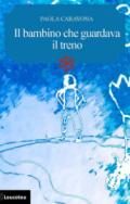 Il bambino che guardava il treno